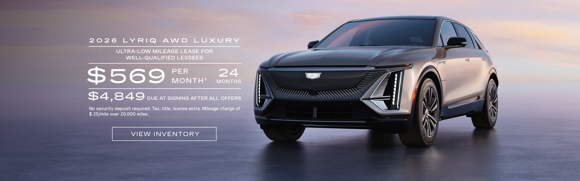 2026 LYRIQ AWD LUXURY. Ultra-low milege lease for well-qualified lessees. $569 per month 24 month...
